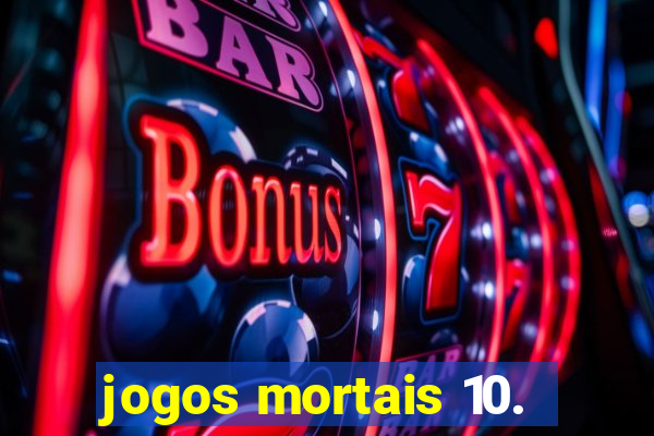 jogos mortais 10.